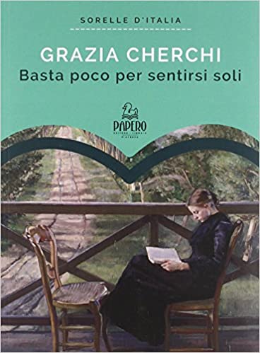 “Basta poco per sentirsi soli”, di Grazia&nbsp;Cherchi