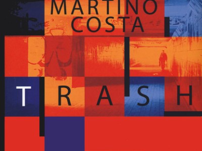 “Trash” di Martino&nbsp;Costa