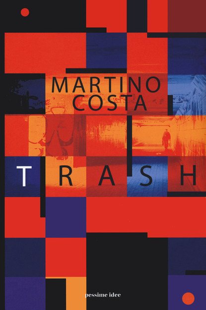 “Trash” di Martino&nbsp;Costa